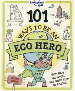 New Mags 101 Ways to be an Eco-Hero